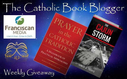 prayer_in_the_catholic_tradition_the_cajun_storm_giveaway