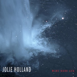 jolie holland wine dark sea