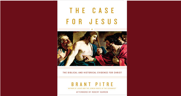 Brant Pitre S The Case For Jesus Debunks Scripture Skeptics