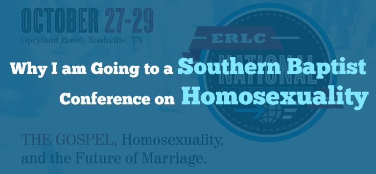 Why I Am Going To A Southern Baptist Conference On Homosexuality Brandan Robertson 9225