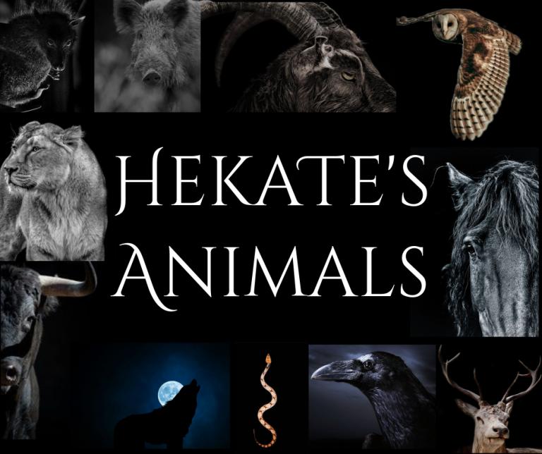 Hekate's Animals: Ancient Creatures, Modern Menagerie, and Ways to