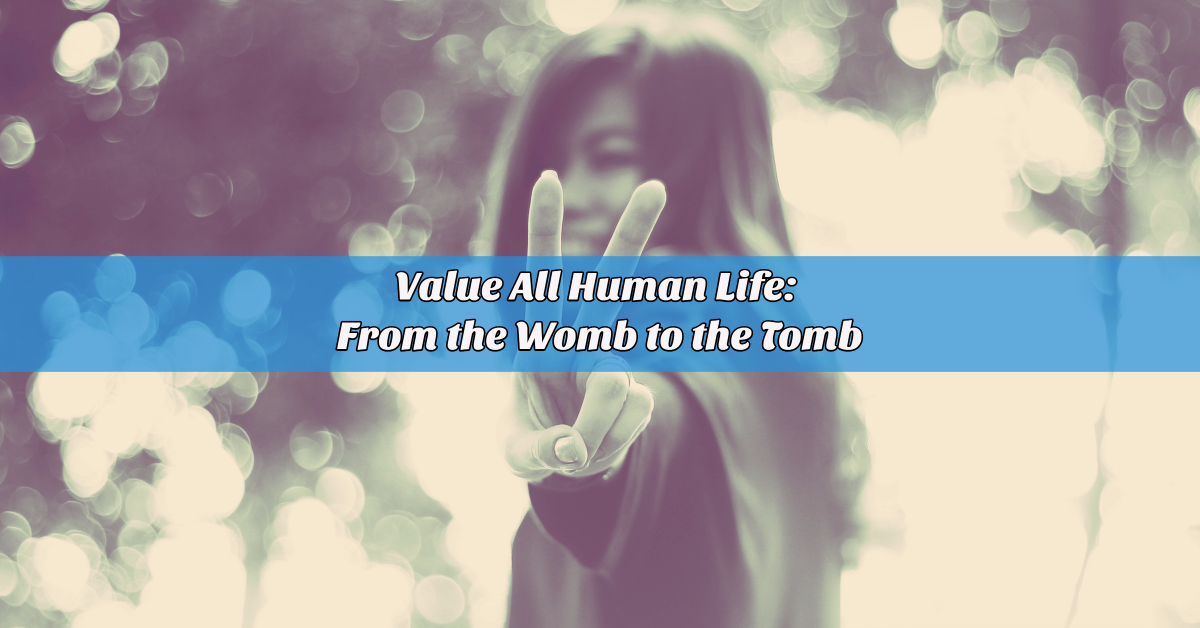 value all human life